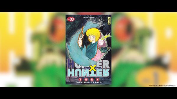 Éditions Kana, teaser de sortie du tome 37 de Hunter × Hunter